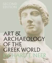 cover of the book Art & archaeology of the Greek world : a new history, c. 2500-c. 150 BCE