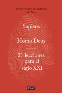 cover of the book Obra completa. Sapiens | Homo Deus | 21 lecciones para el siglo XXI