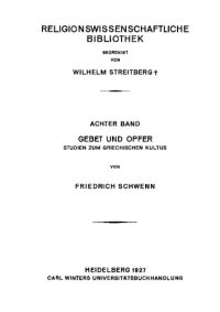 cover of the book Gebet und Opfer: Studien zum griechischen Kultus