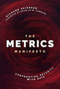 cover of the book The Metrics Manifesto: Confronting Security with Data