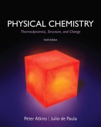 cover of the book Physical Chemistry: Thermodynamics, Structure, and Change