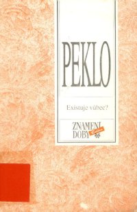 cover of the book Existuje vůbec peklo.