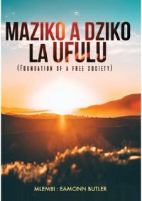 cover of the book Maziko a dziko la ufulu (Foundations of a free society)