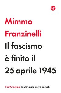 cover of the book Il fascismo è finito il 25 aprile 1945