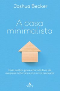 cover of the book A casa minimalista