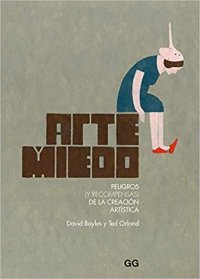 cover of the book Arte y miedo: Peligros (y recompensas) de la creación artística