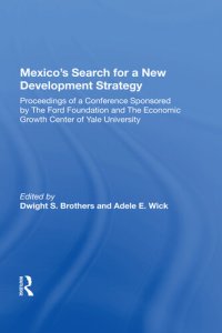 cover of the book Mexico's search for a new development strategy : proceedings of a conference