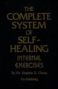 cover of the book The Complete System of Self-Healing: Internal Exercises