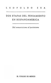 cover of the book Dos etapas del pensamiento en Hispanoamérica. Del romanticismo al positivismo