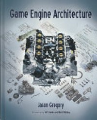 cover of the book Game Engine Architecture