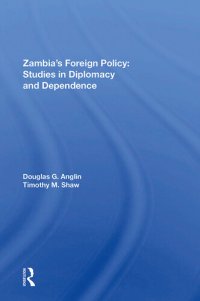 cover of the book Zambia's Foreign Policy: Studies in Diplomacy and Dependence