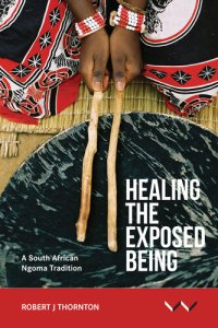 cover of the book Healing the exposed being a South African Ngoma tradition