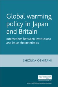 cover of the book Global Warming Policy in Japan and Britain: Interactions Between Institutions and Issue Characteristics