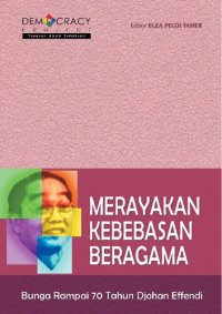 cover of the book Merayakan kebebasan beragama : bunga rampai menyambut 70 tahun Djohan Effendi