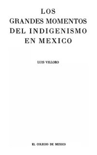 cover of the book Los grandes momentos del indigenismo en Mexico