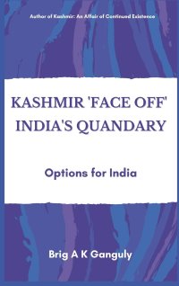 cover of the book Kashmir Face-Off India's Quandary: Options for India