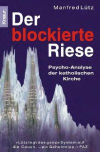 cover of the book Der blockierte Riese. Psycho-Analyse der katholischen Kirche (2001)