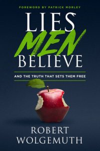 cover of the book Lies Men Believe: And the Truth that Sets Them Free