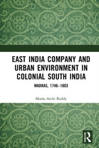 cover of the book East India Company and Urban Environment in Colonial South India