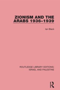 cover of the book Zionism and the Arabs, 1936-1939 (RLE Israel and Palestine)