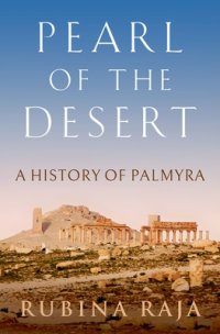 cover of the book Pearl of the Desert: A History of Palmyra