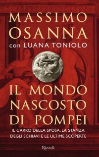 cover of the book Il mondo nascosto di Pompei