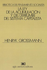 cover of the book La ley de la acumulación y del derrumbe del sistema capitalista: Una teoría de la crisis (Spanish Edition)