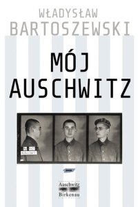 cover of the book Mój Auschwitz