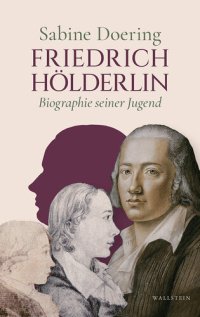 cover of the book Friedrich Hölderlin Biographie seiner Jugend