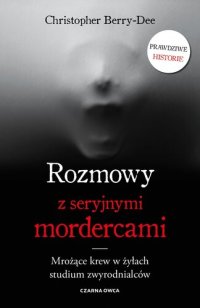 cover of the book Rozmowy z seryjnymi mordercami