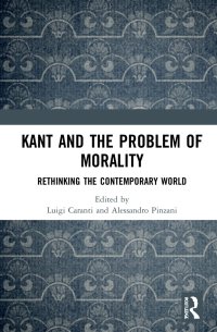 cover of the book Kant and the Problem of Morality: Rethinking the Contemporary World