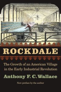 cover of the book Rockdale: The Growth of an American Village in the Early Industrial Revolution