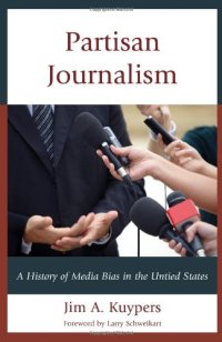 cover of the book Partisan Journalism: A History of Media Bias in the United States