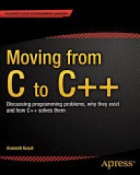 cover of the book Moving from C to C++: Discussing programming problems, why they exist and how C++ solves them