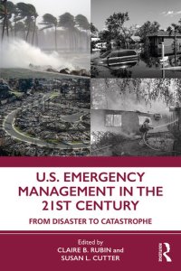 cover of the book U.S. emergency management in the 21st century from disaster to catastrophe