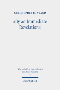 cover of the book "By an Immediate Revelation": Studies in Apocalypticism, Its Origins and Effects