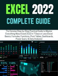 cover of the book EXCEL 2022 COMPLETE GUIDE: The Concise Step-by-Step Practical Guide to Master Everything About Excel in 7 Days or Less