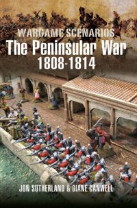 cover of the book Wargamer's scenarios : the Peninsular War 1808-1814