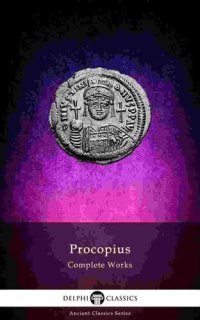 cover of the book The Complete Works of Procopius of Caesarea