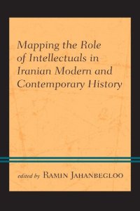 cover of the book Mapping the Role of Intellectuals in Iranian Modern and Contemporary History