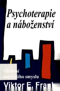 cover of the book Psychoterapie a náboženství hledán nejvyššího smyslu