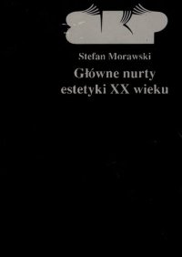 cover of the book Główne nurty estetyki XX wieku. Zarys syntetyczny