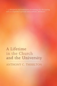 cover of the book A Lifetime in the Church and the University