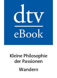 cover of the book Kleine Philosophie der Passionen – Wandern