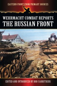 cover of the book Wehrmacht Combat Reports: The Russian Front.