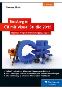 cover of the book Einstieg in C# mit Visual Studio 2015 Ideal für Programmiereinsteiger geeignet