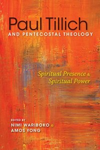 cover of the book Paul Tillich and Pentecostal Theology: Spiritual Presence and Spiritual Power