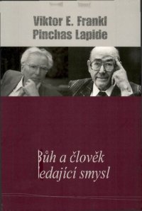 cover of the book Bůh a člověk hledající smysl