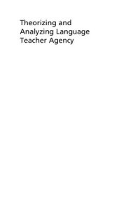 cover of the book Theorizing and analyzing language teacher agency