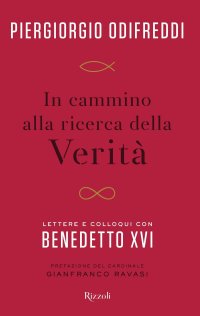 cover of the book In cammino alla ricerca della verità. Lettere e colloqui con Benedetto XVI